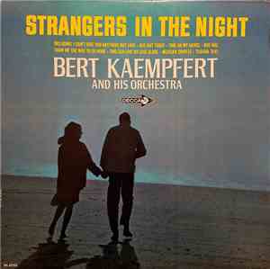 Bert Kaempfert And His Orchestra - Strangers In The Night