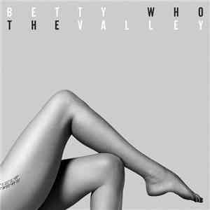 Betty Who - The Valley