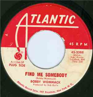 Bobby Wommack - Find Me Somebody / How Does It Feel