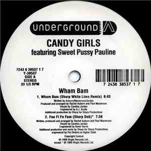 Candy Girls Featuring Sweet Pussy Pauline - Wham Bam
