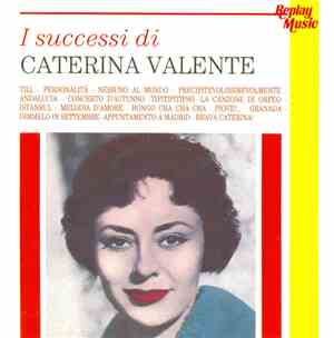 Caterina Valente - I Successi Di Caterina Valente