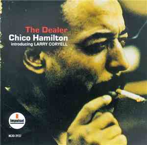 Chico Hamilton Introducing Larry Coryell - The Dealer