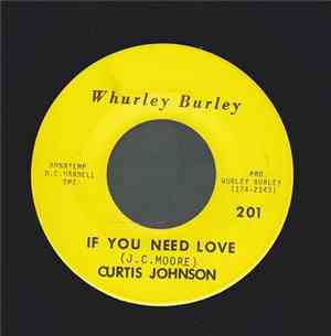 Curtis Johnson - If You Need Love / I've Got To Get Away From You