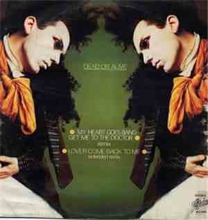 Dead Or Alive - My Heart Goes Bang (Get Me To The Doctor) / Lover Come Back ...