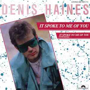 Denis Haines - It Spoke To Me Of You