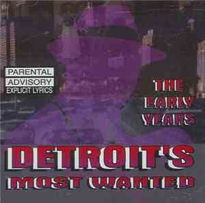 Detroit's Most Wanted - The Early Years