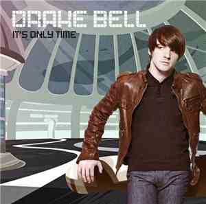 Drake Bell - It's Only Time