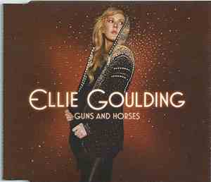 Ellie Goulding - Guns And Horses
