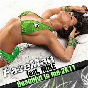 Faceman  feat. Mike  - You're Beautiful To Me