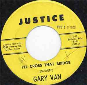 Gary Van - I'll Cross That Bridge