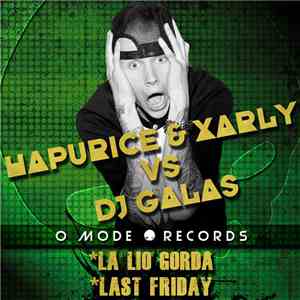 Hapurice & Xarly VS DJ Galas - La Lio Gorda