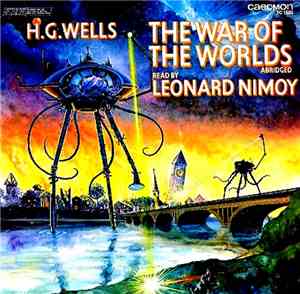 H.G. Wells Read By Leonard Nimoy - The War Of The Worlds (Abridged)