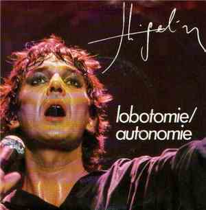 Higelin - Lobotomie / Autonomie