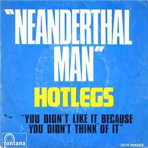 Hotlegs - Neanderthal Man