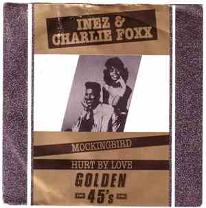 Inez And Charlie Foxx - Mockingbird