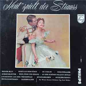 Johann Strauss Jr., Wiener Kammerorchester, Kurt Richter  - Heut´ Spielt De ...