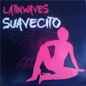 Latin Waves - Suavecito