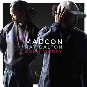 Madcon Feat. Ray Dalton - Don't Worry
