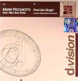Mark Picchiotti feat. Alec Sun Drae - Feel Like Singin'