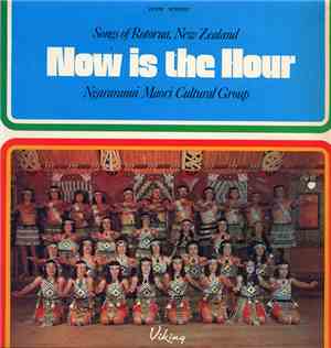 Ngararanui Maori Cultural Group - Now Is The Hour