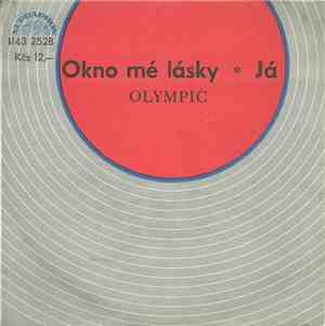 Olympic  - Okno Mé Lásky  Já