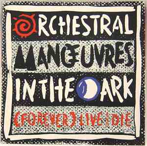 OMD - (Forever) Live And Die