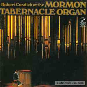 Robert Cundick - Robert Cundick At The Mormon Tabernacle Organ