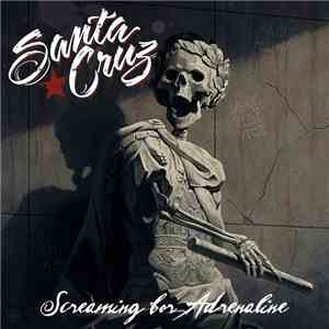 Santa Cruz  - Screaming For Adrenaline