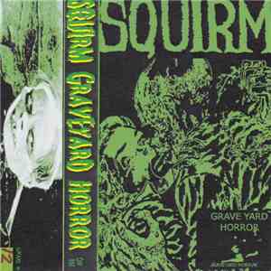Squirm  - Graveyard Horror
