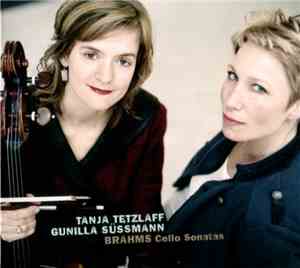 Tanja Tetzlaff, Gunilla Süssmann - Brahms - Cello Sonatas
