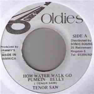 Tenor Saw - How Water Walk Go Pumkin Belly