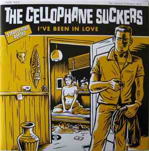 The Cellophane Suckers - I've Been In Love