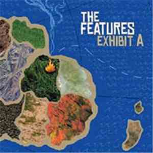 The Features - Exhibit A