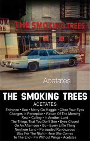 The Smoking Trees - Acetates