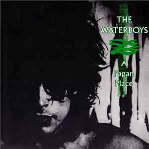 The Waterboys - A Pagan Place