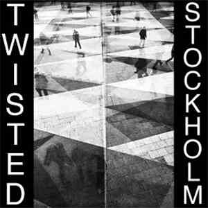 Twisted  - Stockholm