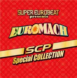 Various - Super Eurobeat Presents Euromach SCP Special Collection