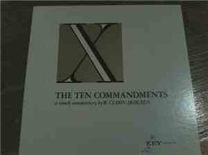 W. Cleon Skousen - The Ten Commandments: A Timely Commentary By W. Cleon Sk ...