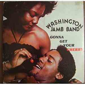 Washington Jamb Band - Gonna Get Your Cherry