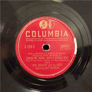 Will Bradley And His Orchestra - Scrub Me Mama, With A Boogie Beat / Boogie ...