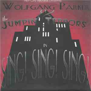 Wolfgang Parker & The Jumpin' Terrors - Sing! Sing! Sing!