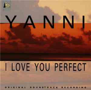 Yanni  - I Love You Perfect