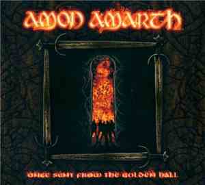 Amon Amarth - Once Sent From The Golden Hall