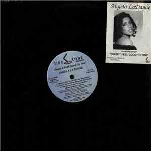Angela La Dayne - Does It Feel Good To You