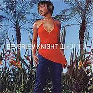 Beverley Knight - Who I Am