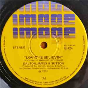 Dalton, James & Sutton - Lovin' Is Believin