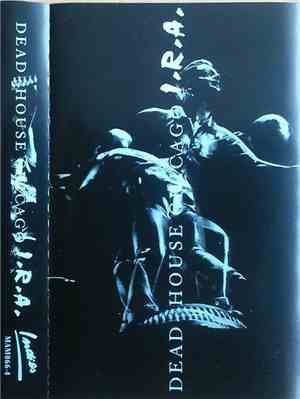 Dead House Chicago I.R.A. - The House At The Black Madonna