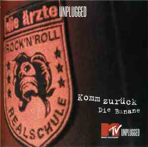 Die Ärzte - Komm Zurück / Die Banane (Unplugged)