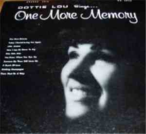 Dottie Lou - Dottie Lou Sings One More Memory