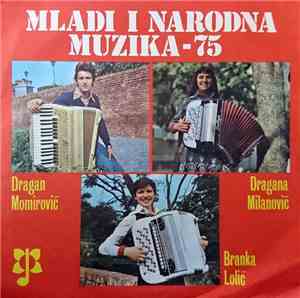 Dragan Momirović - Dragana Milanović - Branka Lolić - Mladi I Narodna Muzik ...